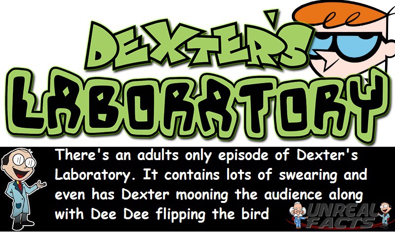 There S A Dexter S Lab Adults Only Episode Unreal Facts For Amazing Facts