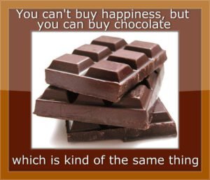 you-cant-buy-happiness-but-you-can-buy-chocolate